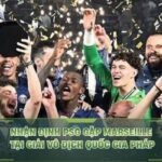 Nhận Định PSG Gặp Marseille Tại Giải Vô Địch Quốc Gia Pháp